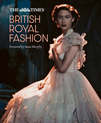 Book cover of The Times British Royal Fashion by Eastoe, Jane