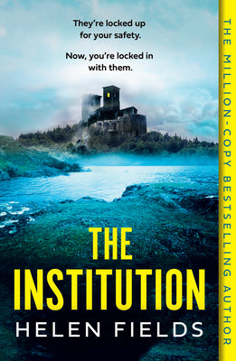 Book cover of The Institution by Fields, Helen