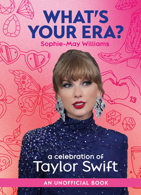 Book cover of What's Your Era?: A Celebration of Taylor Swift by Williams, Sophie-May