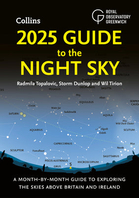 Book cover of 2025 Guide to the Night Sky (Britain and Ireland): A Month-By-Month Guide to Exploring the Skies Above Britain and Ireland by Tirion, Wil