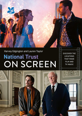 Book cover of National Trust on Screen: Discover the Locations That Made Film and TV Magic by Edgington, Harvey