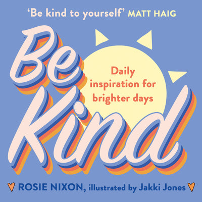 Book cover of Be Kind by Nixon, Rosie
