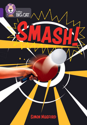 Book cover of Collins Big Cat - Smash!: Band 08/Purple by Mugford, Simon