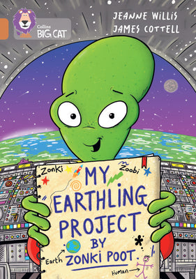 Book cover of Collins Big Cat - My Earthling Project by Zonki Poot: Band 12/Copper by Willis, Jeanne