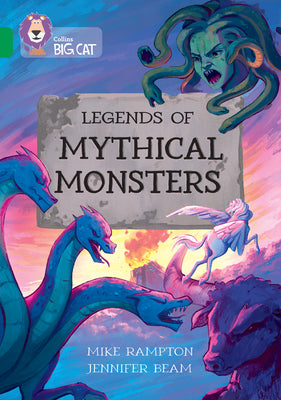 Book cover of Collins Big Cat - Legends of Mythical Monsters: Band 15/Emerald by Rampton, Mike