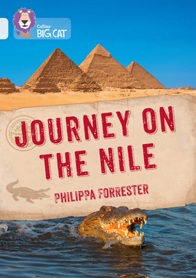 Book cover of Collins Big Cat - Journey on the Nile: Band 17/Diamond by Collins Big Cat