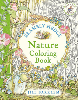 Book cover of Brambly Hedge: Nature Coloring Book by Barklem, Jill