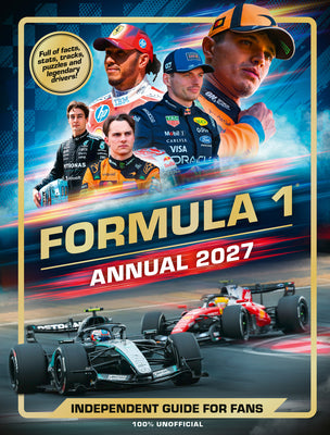 100% Unofficial Formula 1 Annual 2027: Independent Guide for Fans by 100% Unofficial book cover