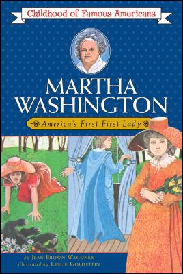 Book cover of Martha Washington: America's First Lady by Wagoner, Jean Brown