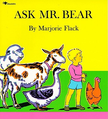 Book cover of Ask Mr. Bear by Flack, Marjorie