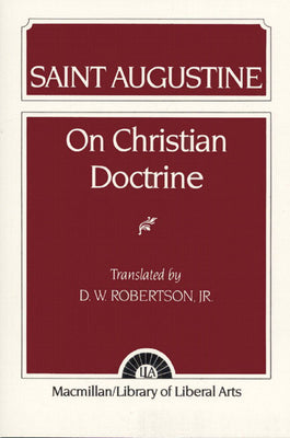 Book cover of Augustine: On Christian Doctrine by Robertson, D.