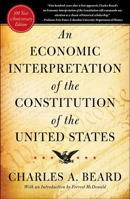 Book cover of An Economic Interpretation of the Constitution of The United States by Beard, Charles a.