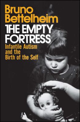 Book cover of Empty Fortress by Bettelheim, Bruno