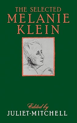 Book cover of Selected Melanie Klein by Mitchell, Juliet