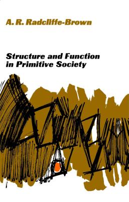 Book cover of Structure and Function in Primitive Society: Essays and Addresses by Radcliffe-Brown, A. R.