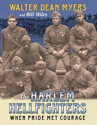 Book cover of The Harlem Hellfighters: When Pride Met Courage by Myers, Walter Dean