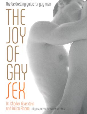 Book cover of The Joy of Gay Sex: Fully Revised and Expanded Third Edition by Silverstein, Charles