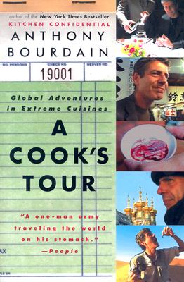 Book cover of A Cook's Tour: Global Adventures in Extreme Cuisines by Bourdain, Anthony