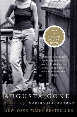 Book cover of Augusta, Gone: A True Story by Dudman, Martha Tod