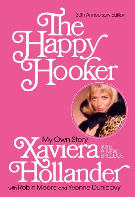 Book cover of The Happy Hooker: My Own Story by Hollander, Xaviera