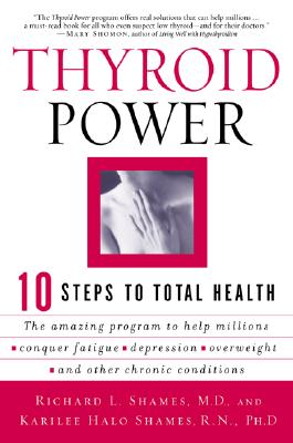 Book cover of Thyroid Power: Ten Steps to Total Health by Shames, Karilee H.