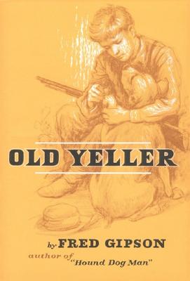 Book cover of Old Yeller by Gipson, Fred