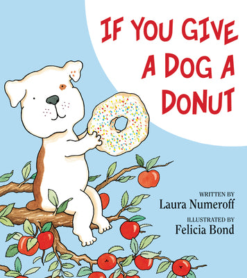 Book cover of If You Give a Dog a Donut by Numeroff, Laura Joffe