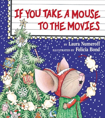 Book cover of If You Take a Mouse to the Movies by Numeroff, Laura Joffe