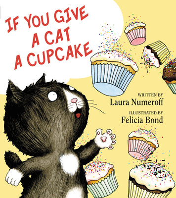 Book cover of If You Give a Cat a Cupcake by Numeroff, Laura Joffe