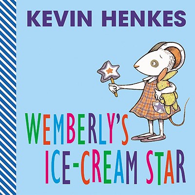 Book cover of Wemberly's Ice-Cream Star by Henkes, Kevin