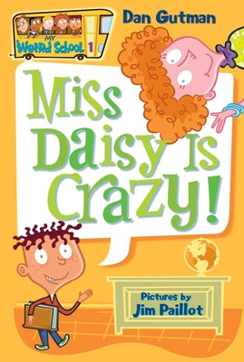 Book cover of Miss Daisy Is Crazy! by Gutman, Dan