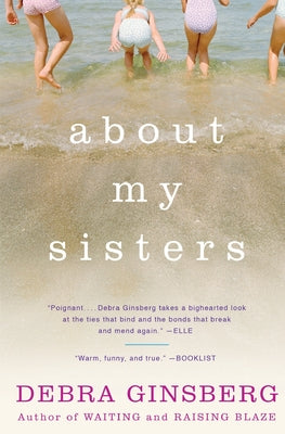 Book cover of About My Sisters by Ginsberg, Debra