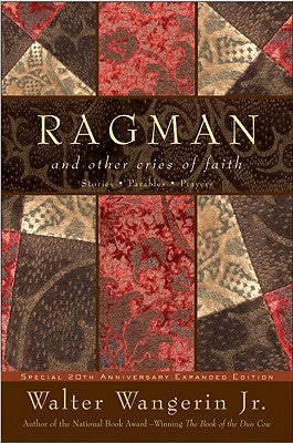 Book cover of Ragman - Reissue: And Other Cries of Faith by Wangerin, Walter, Jr.