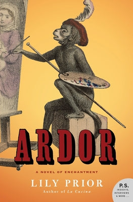 Book cover of Ardor: A Novel of Enchantment by Prior, Lily