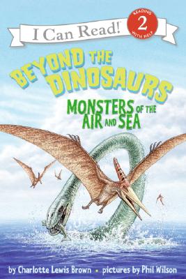 Book cover of Beyond the Dinosaurs: Monsters of the Air and Sea by Brown, Charlotte Lewis