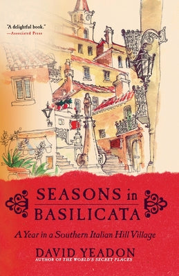 Book cover of Seasons in Basilicata: A Year in a Southern Italian Hill Village by Yeadon, David