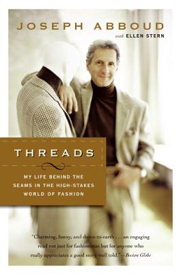 Book cover of Threads: My Life Behind the Seams in the High-Stakes World of Fashion by Abboud, Joseph