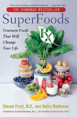 Book cover of Superfoods RX: Fourteen Foods That Will Change Your Life by Pratt, Steven G.