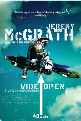 Book cover of Wide Open: A Life in Supercross by McGrath, Jeremy