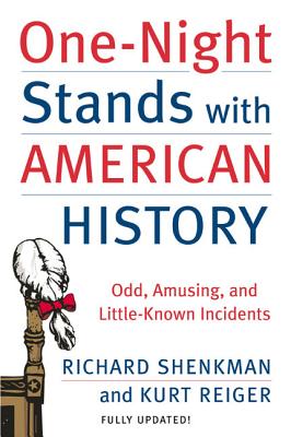 Book cover of One-Night Stands with American History: Odd, Amusing, and Little-Known Incidents by Shenkman, Richard