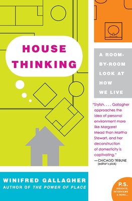 Book cover of House Thinking: A Room-By-Room Look at How We Live by Gallagher, Winifred