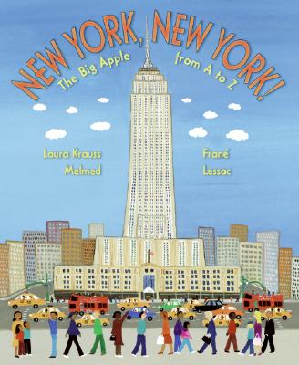 Book cover of New York, New York!: The Big Apple from A to Z by Melmed, Laura Krauss