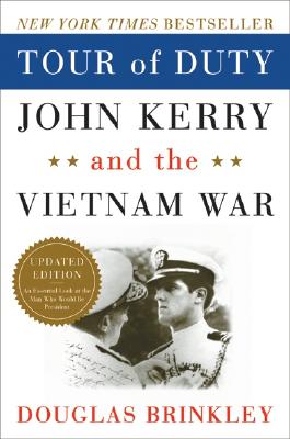 Book cover of Tour of Duty: John Kerry and the Vietnam War by Brinkley, Douglas