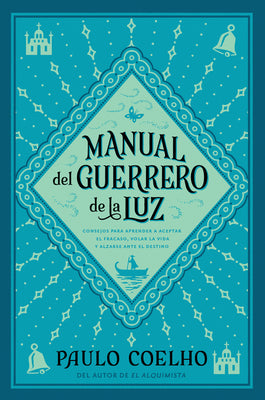 Book cover of Warrior of the Light \ Manual del Guerrero de la Luz: A Manual = Warrior of the Light, a Manual by Coelho, Paulo