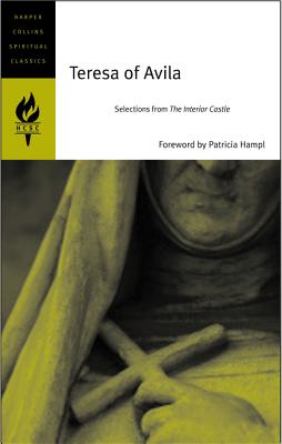 Book cover of Teresa of Avila: Selections from the Interior Castle by Harpercollins Spiritual Classics