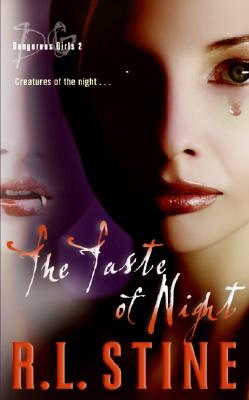 Book cover of Dangerous Girls #2: The Taste of Night by Stine, R. L.