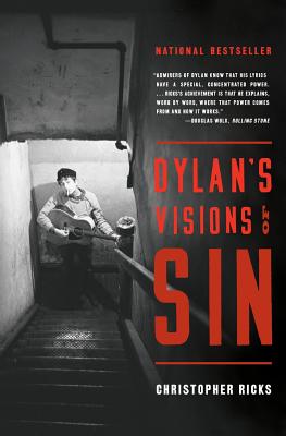 Book cover of Dylan's Visions of Sin by Ricks, Christopher
