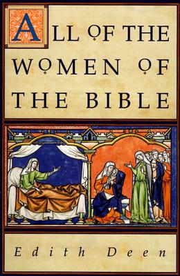 Book cover of All of the Women of the Bible by Deen, Edith