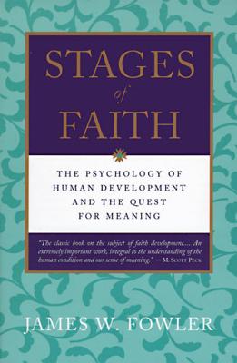 Book cover of Stages of Faith: The Psychology of Human Development by Fowler, James W.
