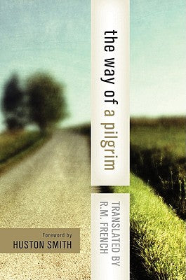 Book cover of The Way of a Pilgrim: And the Pilgrim Continues His Way by French, Reginald M.